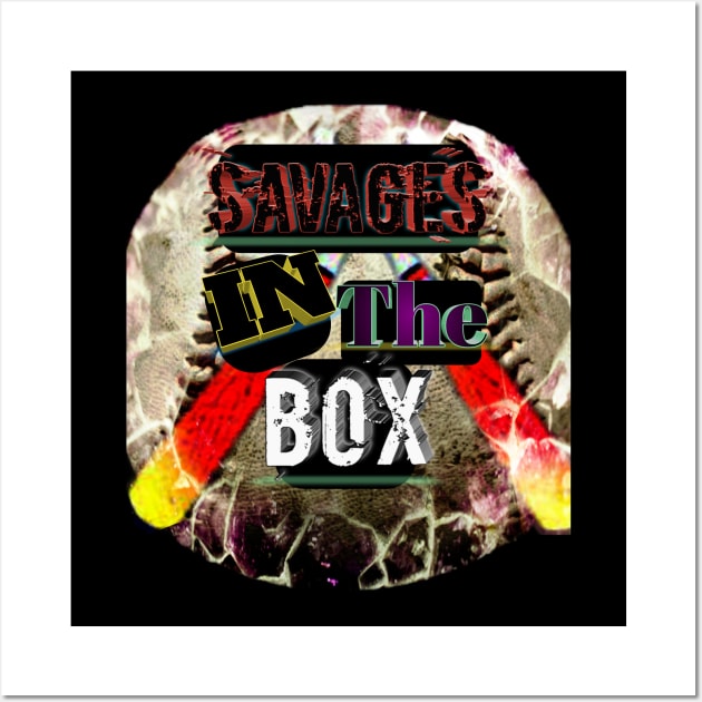 fucking savages in the box t shirt, savages in the box t shirt, Yankees savages shirt Wall Art by perfect x Shopping